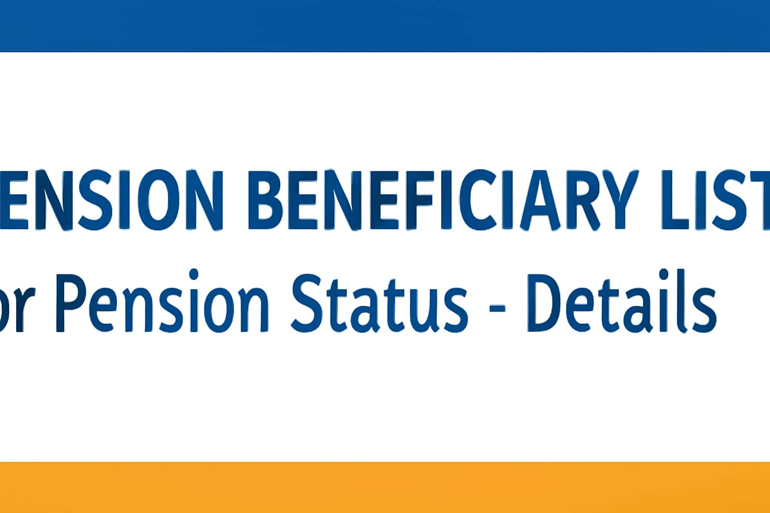 Pension Beneficiary List for Pension Status - Details