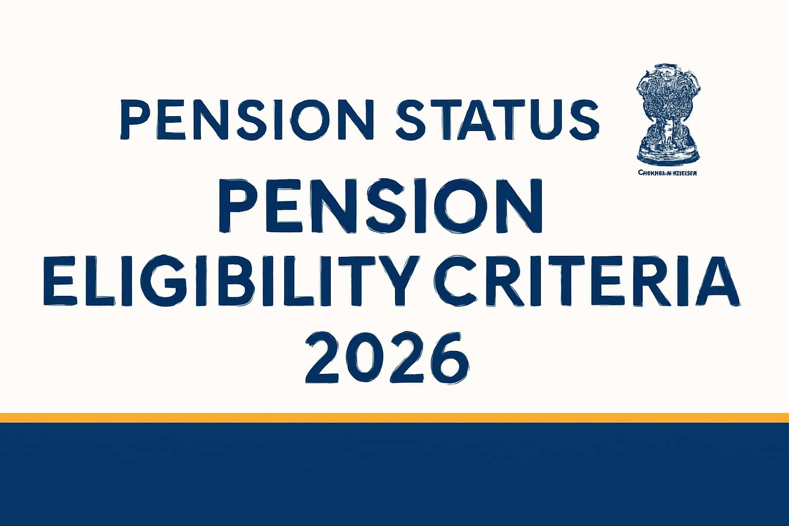 Pension Status: Pension Eligibility Criteria (2026)
