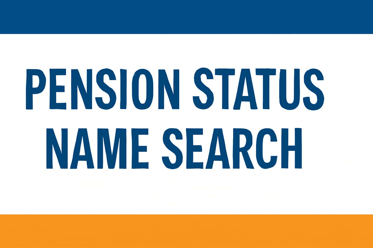Pension Status Name Search